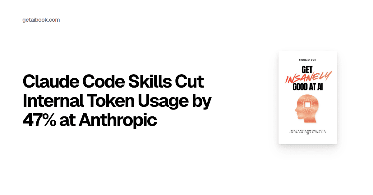 Claude Code Skills Cut Internal Token Usage by 47% at Anthropic | News