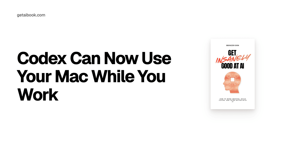 Codex Can Now Use Your Mac While You Work | News