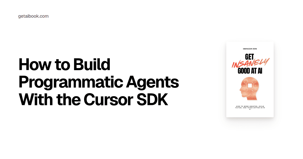 How to Build Programmatic Agents With the Cursor SDK | Blog
