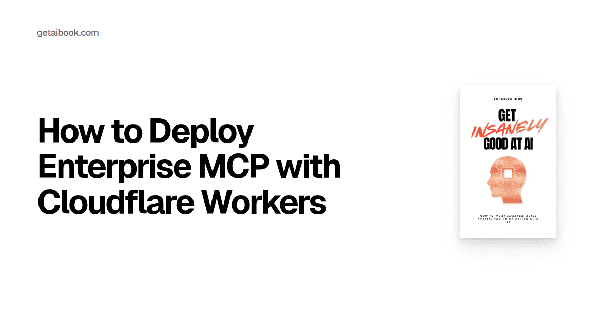 How to Deploy Enterprise MCP with Cloudflare Workers | Blog