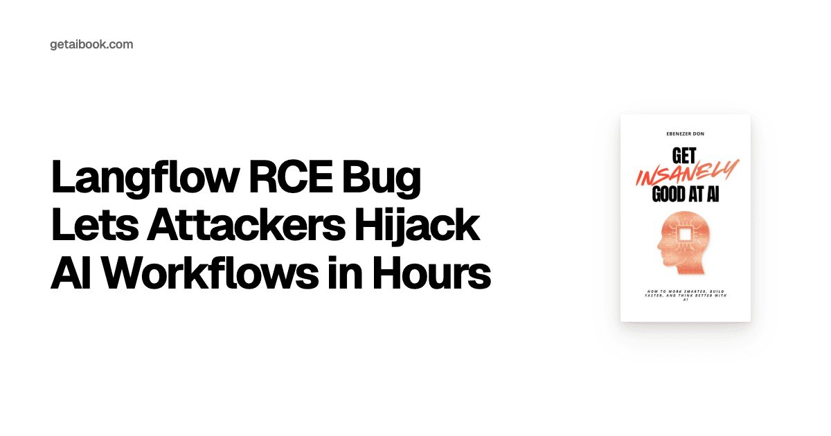 Langflow RCE Bug Lets Attackers Hijack AI Workflows in Hours | News